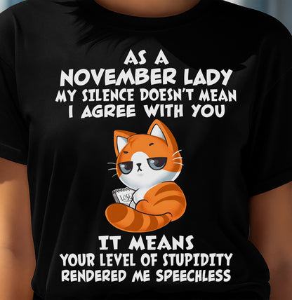 NOVEMBER SHIRT, MY SILENCE DOESN’T MEAN I AGREE WITH YOU - SNOW11 (SKU2603-239-11)