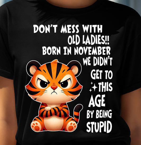 NOVEMBER SHIRT, DON'T MESS WITH OLD LADIES - SNOW FEMALE11 (SKU2603-20-11)