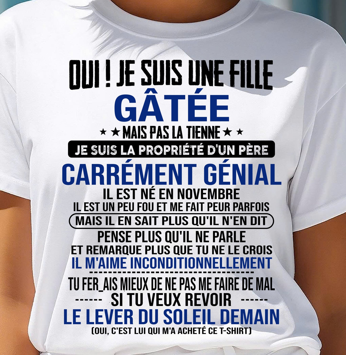 NOVEMBRE, OUI ! JE SUIS UNE FILLE GÂTÉE - GIFT T SHIRT FROM DAD TO DAUGHTER - SNOW FR11 (SKU2606-246-11)