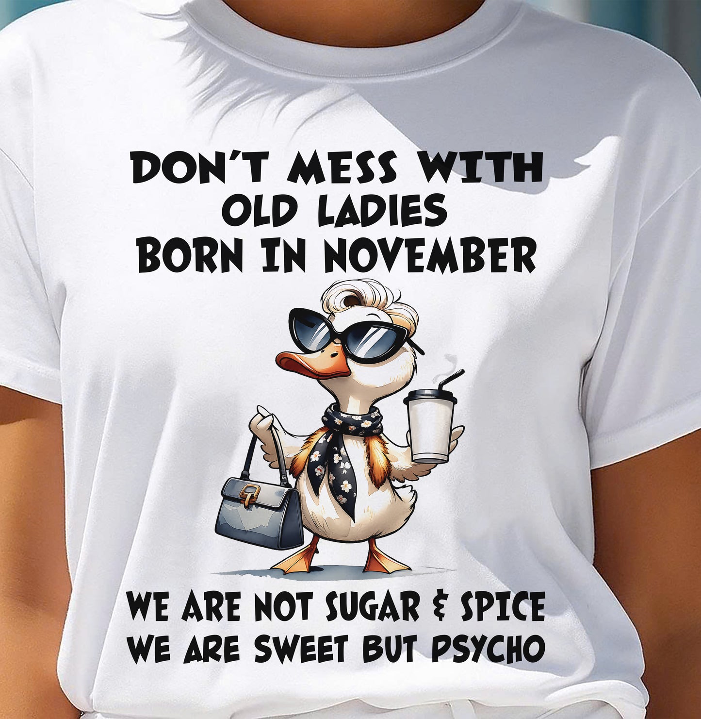 NOVEMBER SHIRT, WE ARE NOT SUGAR & SPICE WE ARE SWEET BUT PSYCHO - SNOW11 (SKU2606-207-11)