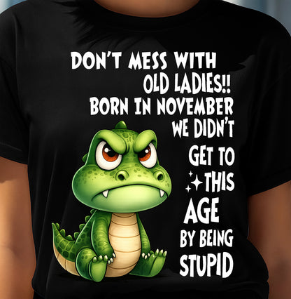 NOVEMBER SHIRT, DON'T MESS WITH OLD LADIES - SNOW11 (SKU2604-200-11)