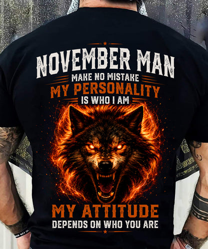 NOVEMBER SHIRT, MY PERSONALITY IS WHO I AM - SNOW MALE11 (SKU2608-109-11)