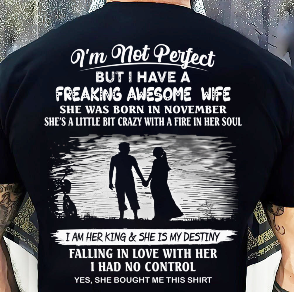 NOVEMBER, I'M NOT PERFECT BUT I HAVE A FREAKING AWESOME WIFE GIFT T SHIRT FROM WIFE FOR HUSBAND – SNOW MALE01 (SKU2602-43-11)