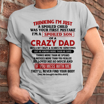 I Am Spoiled Son Of A Crazy Dad - Gift for Son From Dad - SNOW00 (SKU-TDS-SPOILED-00)