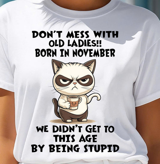 NOVEMBER SHIRT, DON’T MESS WITH OLD LADIES - SNOW11 (SKU2603-132-11)