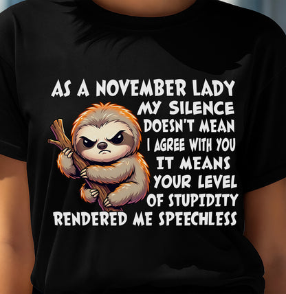 NOVEMBER SHIRT, MY SILENCE DOESN'T MEAN I AGREE WITH YOU - SNOW11 (SKU2604-223-11)