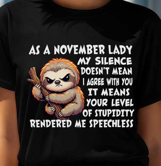 NOVEMBER SHIRT, MY SILENCE DOESN'T MEAN I AGREE WITH YOU - SNOW11 (SKU2604-223-11)