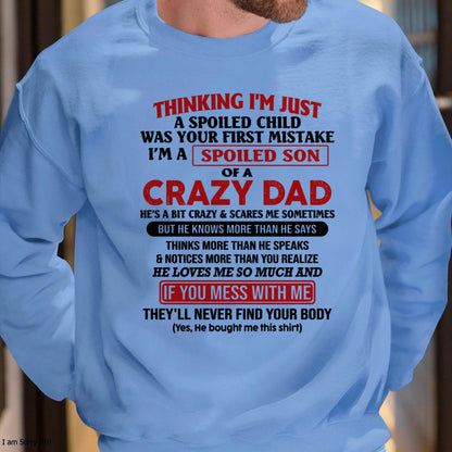 I Am Spoiled Son Of A Crazy Dad - Gift for Son From Dad - SNOW00 (SKU-TDS-SPOILED-00)