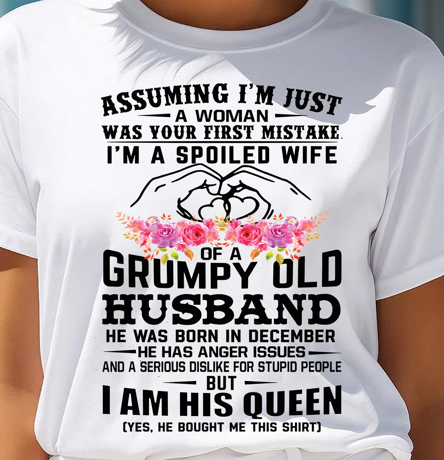 December - Spoiled Wife T-Shirt – Grumpy Old Husband Funny Tee - Perfect Gift From Husband - SNOW12 (SKU11-101-12)
