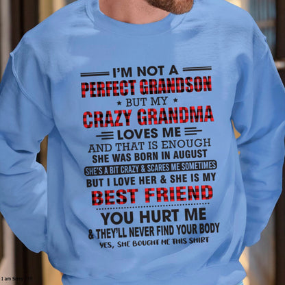 I’m Not A Perfect Grandson T-Shirt – Birthday Gift From August Grandma / Woman - snow08 (SKU10-167-08)