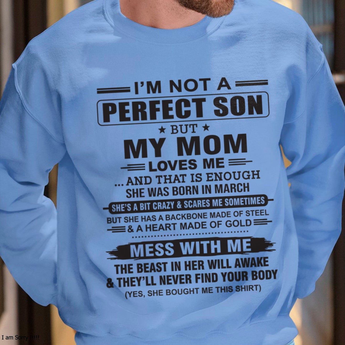 March - "I'M NOT A PERFECT SON BUT MY MOM LOVES ME" - Birthday Gift From March Mom / Woman - snow03 (SKU10-147-03)