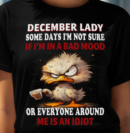 DECEMBER SHIRT, EVERYONE AROUND ME IS AN IDIOT - SNOW12 (SKU2603-86-12)