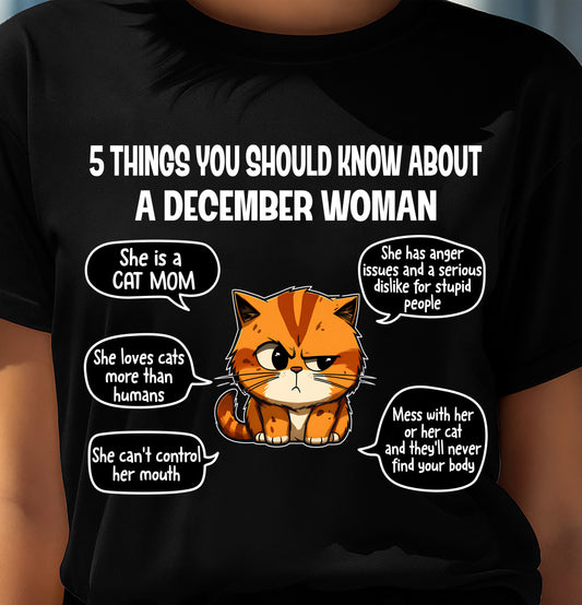 DECEMBER SHIRT, 5 THINGS YOU SHOULD KNOW ABOUT THIS WOMAN - SNOW12 (SKU2604-312-12)