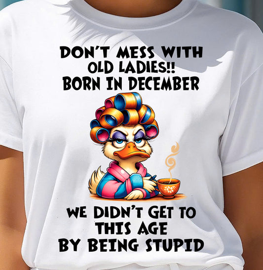 DECEMBER SHIRT, DON’T MESS WITH OLD LADIES - FMA SNOW12 (SKU2604-30-12)