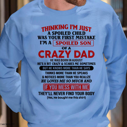 I Am Spoiled Son Of A Crazy Dad - Gift for Son From Dad - SNOW08 (SKU-TDS-SPOILED-08)