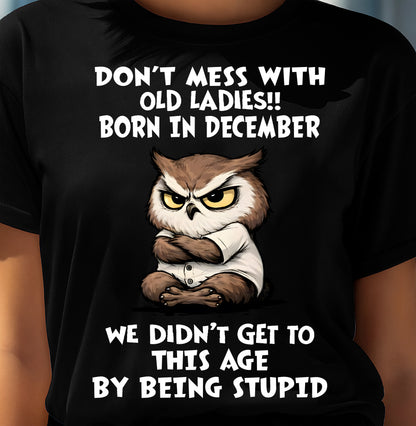 DECEMBER SHIRT DON'T MESS WITH OLD LADIES - SNOW12 (SKU2605-228-12)