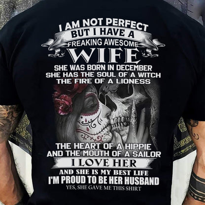 December - I Am Not Perfect But I Have A Freaking Awesome Wife - Gift For Husband From Wife - SNOW12 (SKU06-31-12)