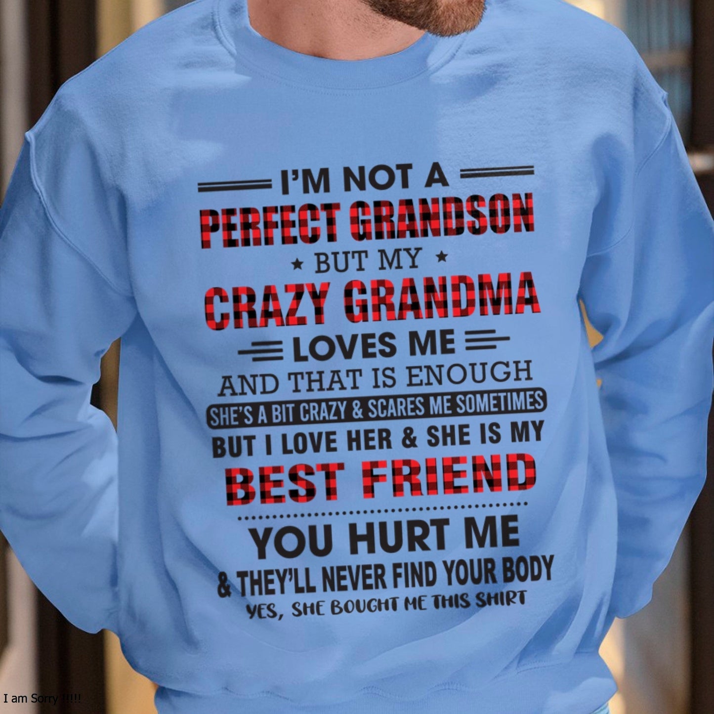 I’m Not A Perfect Grandson T-Shirt – Birthday Gift From Grandma / Woman - snow00 (SKU10-167-00)
