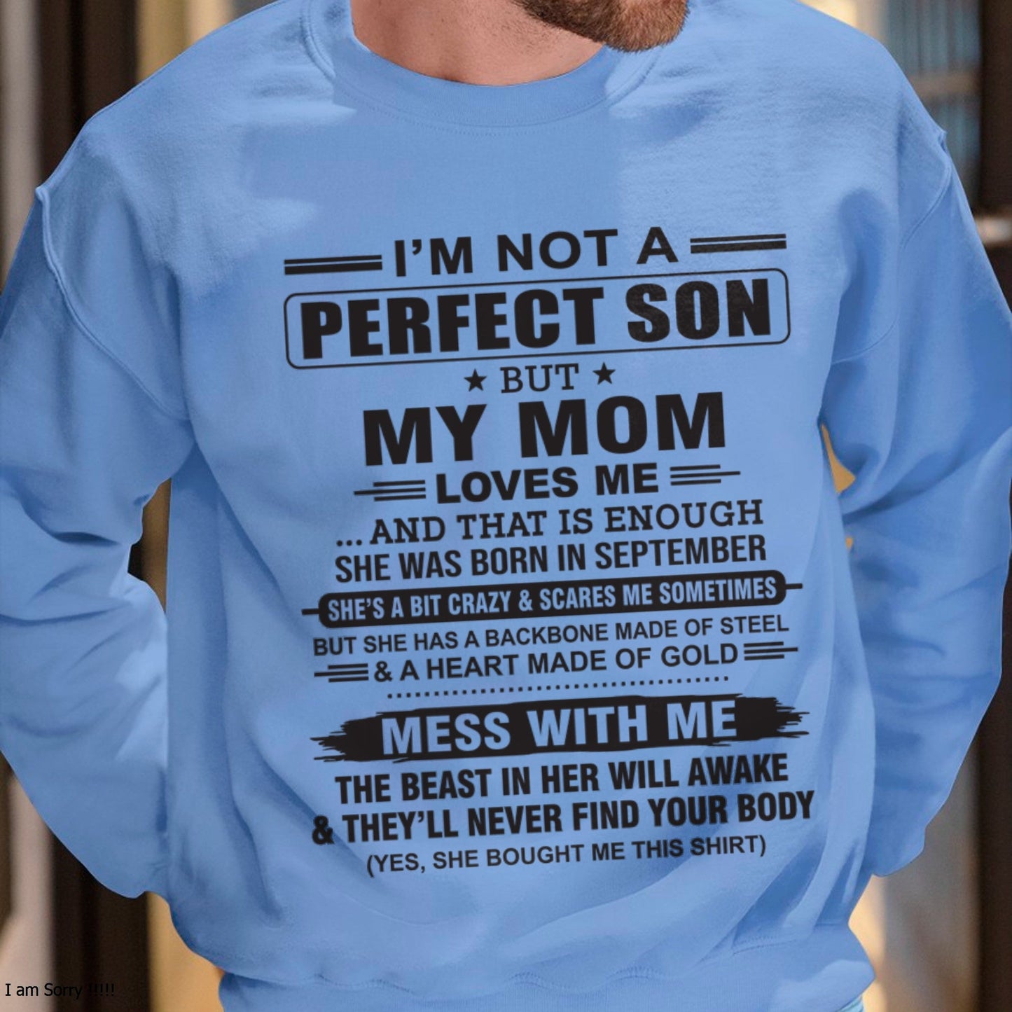 September - "I'M NOT A PERFECT SON BUT MY MOM LOVES ME" - Birthday Gift From September Mom / Woman - snow09 (SKU10-147-09)