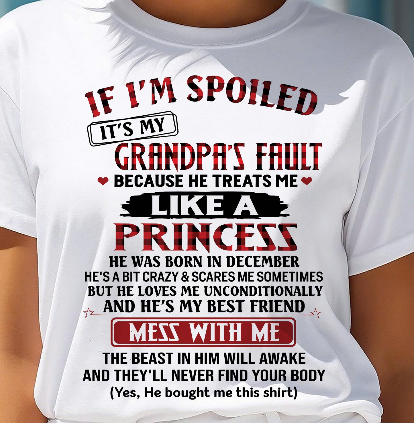DECEMBER - IF I'M SPOILED IT'S MY GRANDPA'S FAULT - GIFT FROM GRANDPA - snow12 (SKU2603-31-12)
