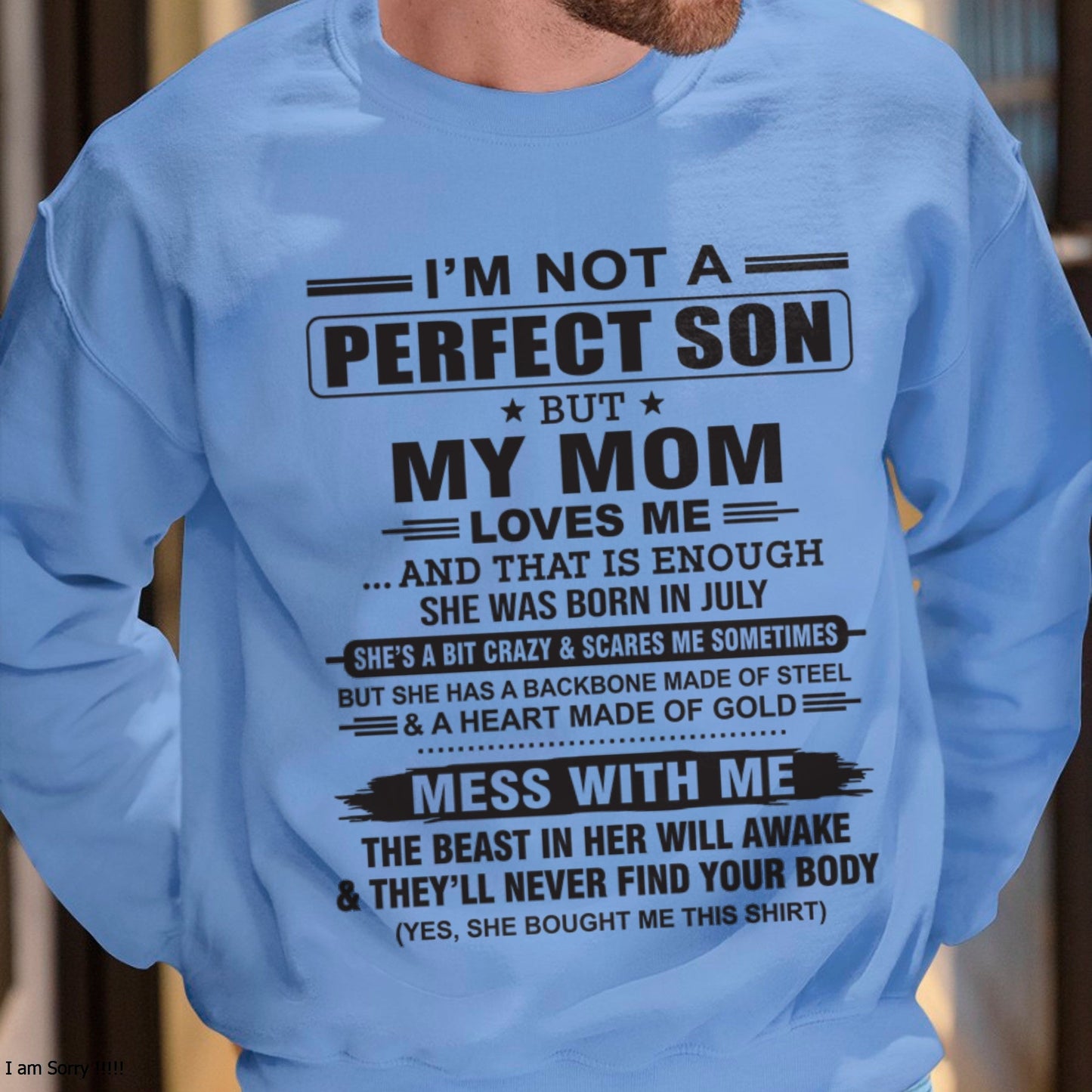 July - "I'M NOT A PERFECT SON BUT MY MOM LOVES ME" - Birthday Gift From July Mom / Woman - snow07 (SKU10-147-07)