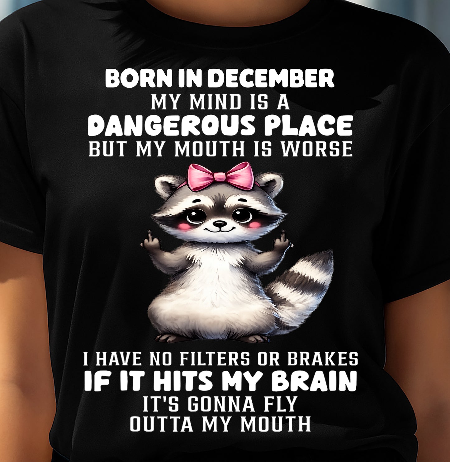DECEMBER RACCOON SHIRT, MY MIND IS A DANGEROUS PLACE - SNOW12 (SKU2603-60-12)