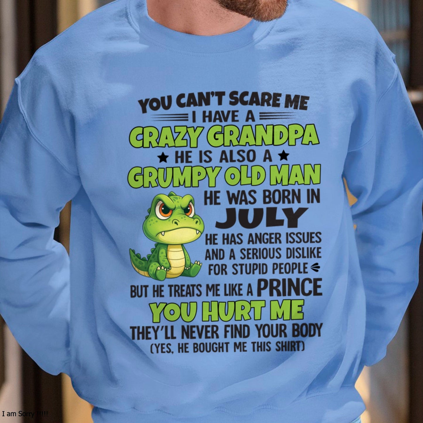 Gift for Grandson SNOW07 - You Can’t Scare Me I Have A Crazy Grandpa T-Shirt - Birthday Gift From July Grandpa / Man - (SKU09-121-07)