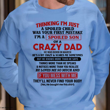 March - I Am Spoiled Son Of A Crazy Dad - Gift for Son From Dad - SNOW03 (SKU-TDS-SPOILED-03)