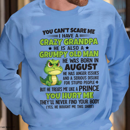 Gift for Grandson SNOW08 - You Can’t Scare Me I Have A Crazy Grandpa T-Shirt - Birthday Gift From August Grandpa / Man - (SKU09-121-08)