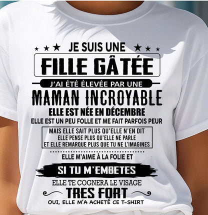 DÉCEMBRE - T-SHIRT JE SUIS UNE FILLE CHANCEUSE – CADEAU TOUCHANT DE MAMAN INCROYABLE - frSNOW12 (SKU26T-0190-12)