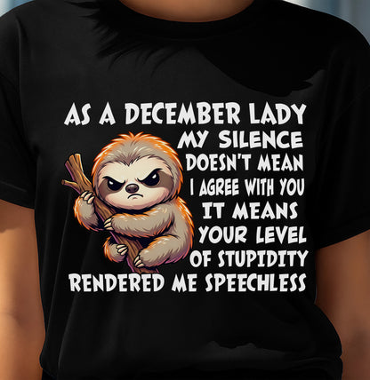 DECEMBER SHIRT, MY SILENCE DOESN'T MEAN I AGREE WITH YOU - SNOW12 (SKU2604-223-12)