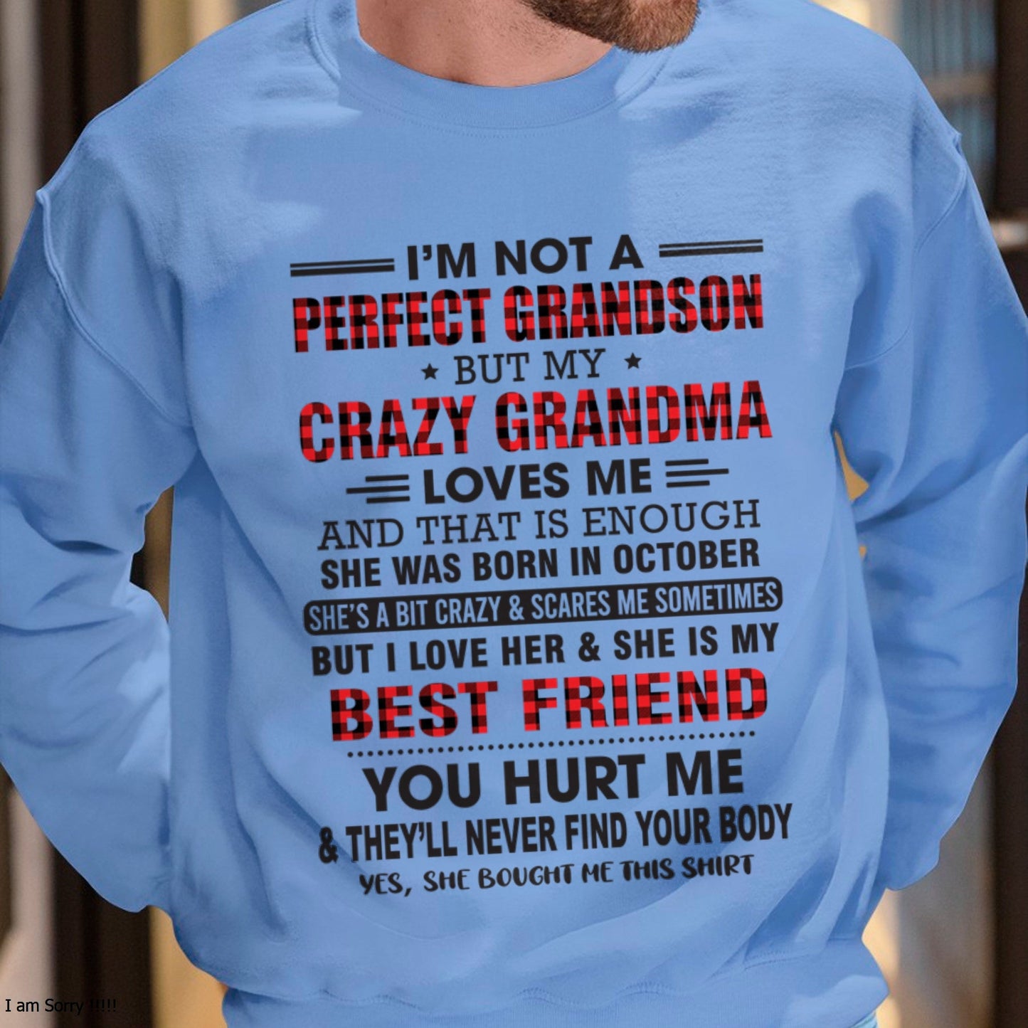I’m Not A Perfect Grandson T-Shirt – Birthday Gift From October Grandma / Woman - snow10 (SKU10-167-10)