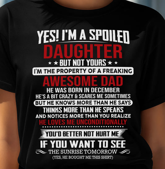 DECEMBER, I'M THE PROPERTY OF A FREAKING AWESOME DAD - GIFT T SHIRT FROM DAD FOR DAUGHTER - SNOW12 (SKU2604-73-12)