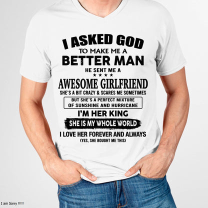 I ASKED GOD TO MAKE ME A BETTER MAN – GIFT T SHIRT FROM WIFE/GIRLFRIEND – SNOW 00 (SKU26T-01233-00)