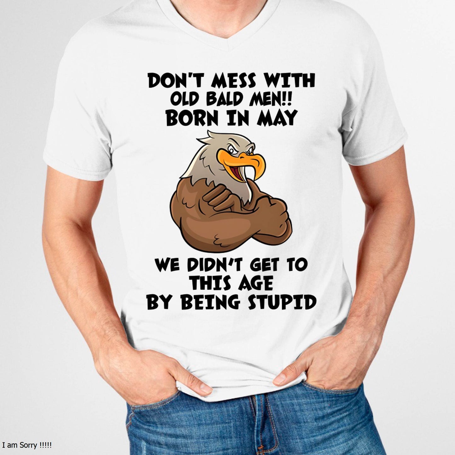 MAY SHIRT, DON'T MESS WITH OLD BALD MAN - SNOWMALE05 (SKU2604-165-05)