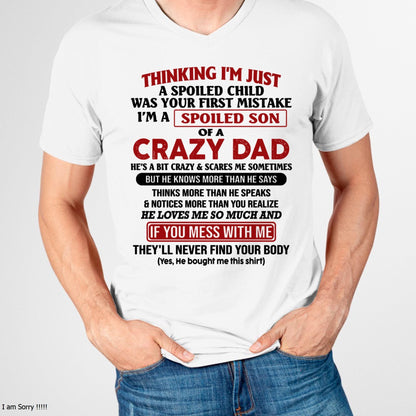 I Am Spoiled Son Of A Crazy Dad - Gift for Son From Dad - SNOW00 (SKU-TDS-SPOILED-00)