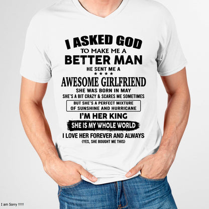 MAY, I ASKED GOD TO MAKE ME A BETTER MAN – GIFT T SHIRT FROM WIFE/GIRLFRIEND – SNOW 05 (SKU26T-01233-05)