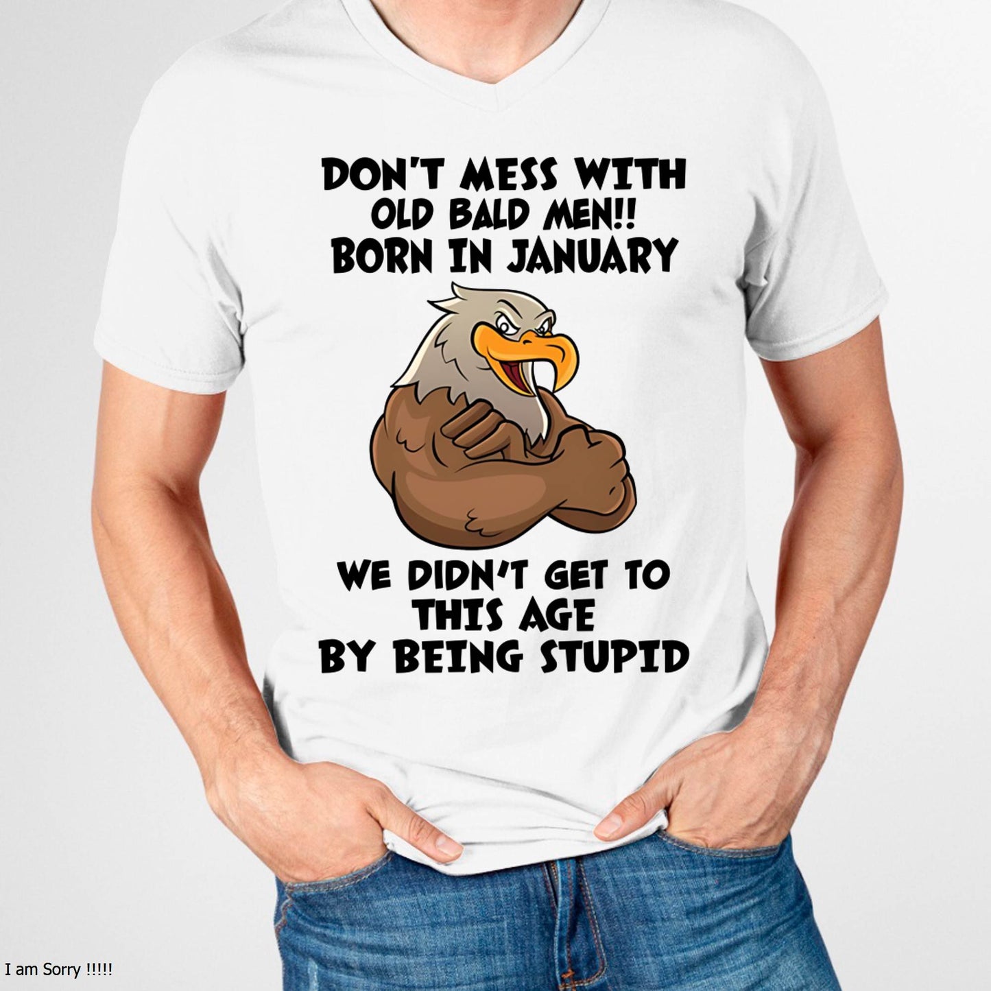 JANUARY SHIRT, DON'T MESS WITH OLD BALD MAN - SNOWMALE01 (SKU2604-165-01)