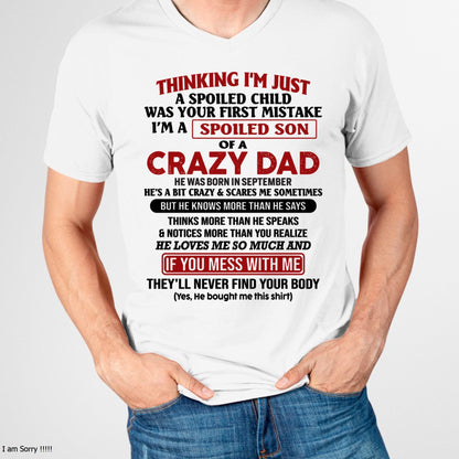 September - I Am Spoiled Son Of A Crazy Dad - Gift for Son From Dad - SNOW09 (SKU-TDS-SPOILED-09)