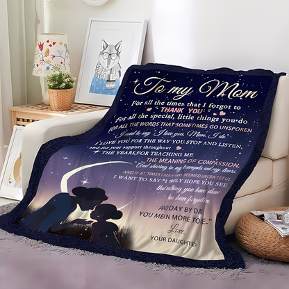 Special Gift For Your Mom Blanket - From Daughter