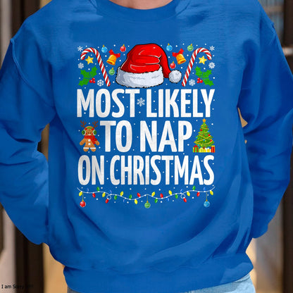Most Likely To Nap On Christmas Funny Family Christmas T-Shirt - Christmas Unisex T-Shirt/Hoodie/Sweatshirt - SNOW00