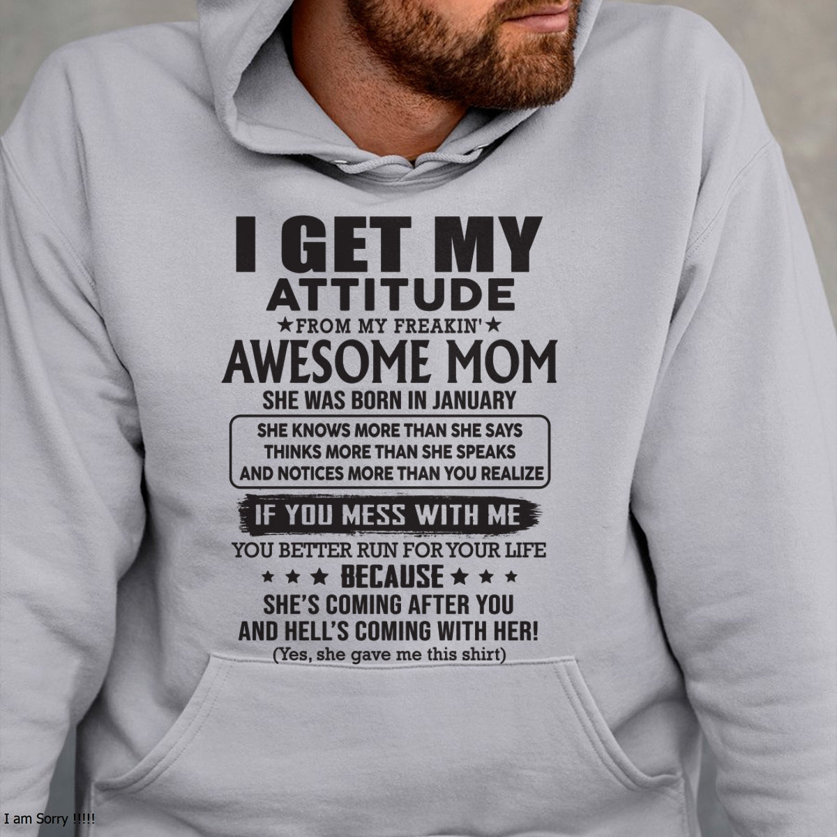 JANUARY - I GET MY ATTITUDE FROM AWESOME MOM - to my son from Mom - SNOW01 (SKU08-17-01)