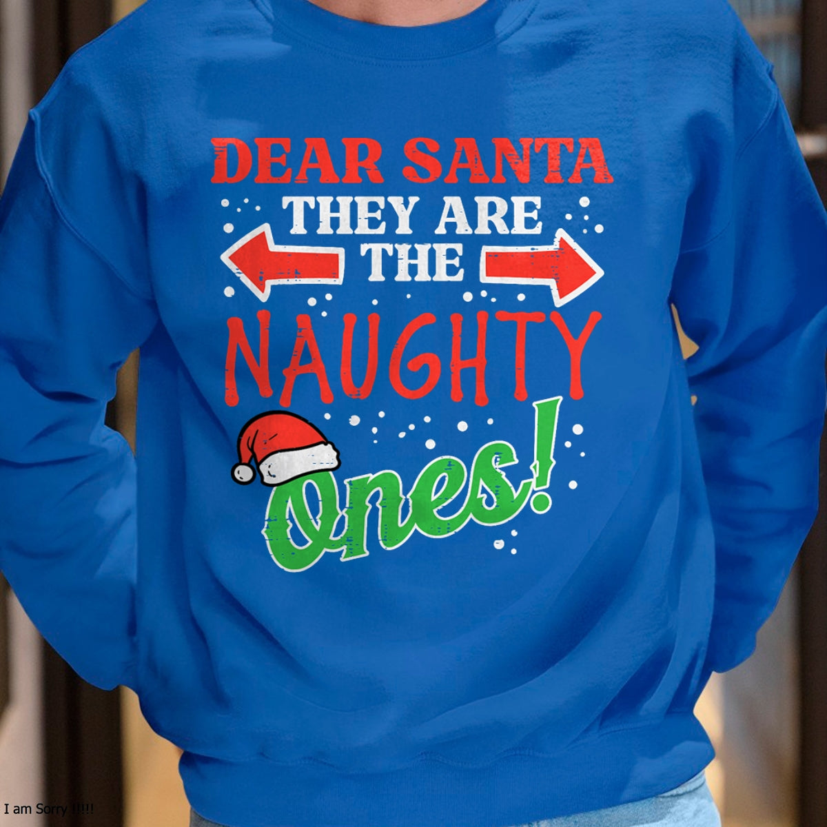 Dear Santa They Naughty Ones Christmas Xmas Men Women Kids T-Shirt - Christmas Unisex T-Shirt/Hoodie/Sweatshirt - SNOW00