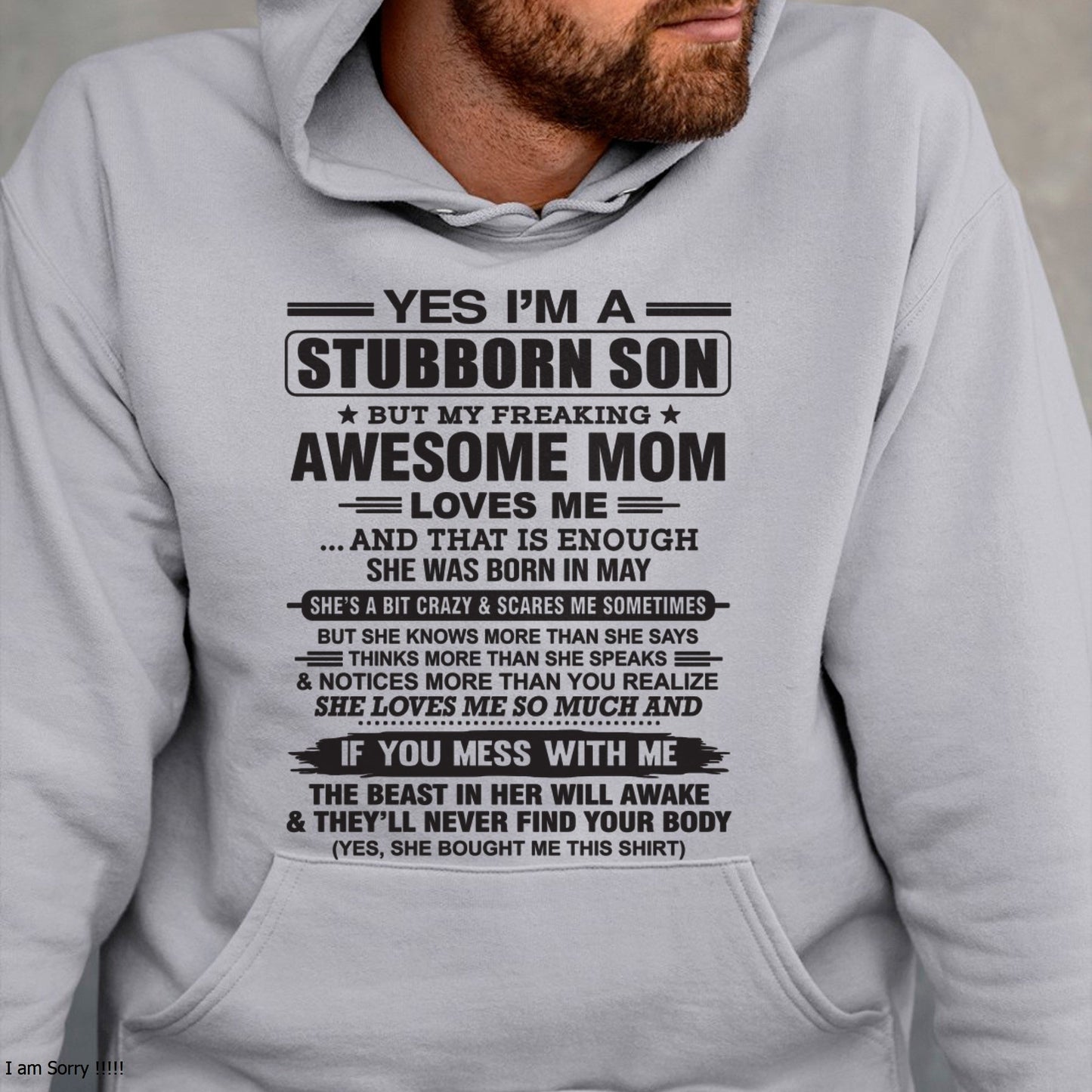 Yes I’m A Stubborn Son T-Shirt – Birthday Gift From May Mom / Woman - snow05 (SKU10-145-05)