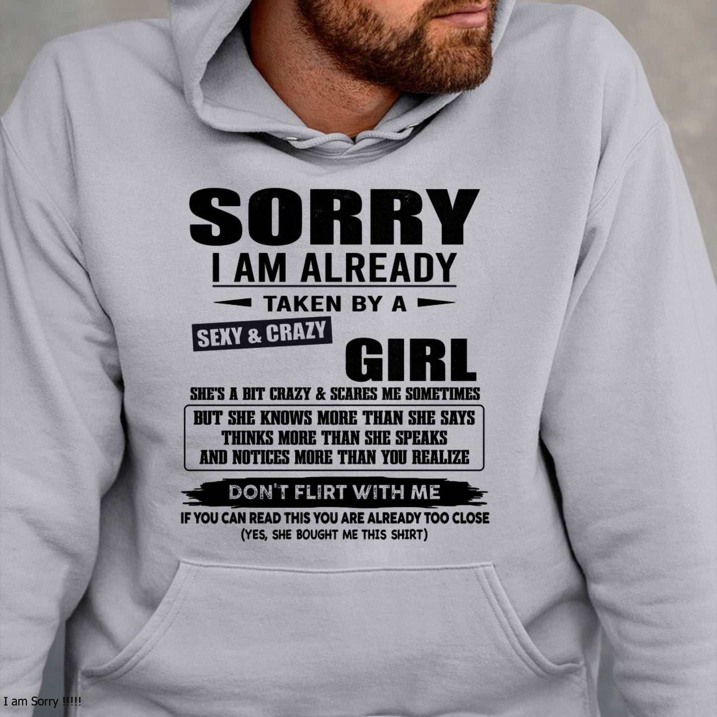 SORRY I AM ALREADY TAKEN BY A SEXY & CRAZY GIRL – SNOW MALE00(SKU26T-01163-00)