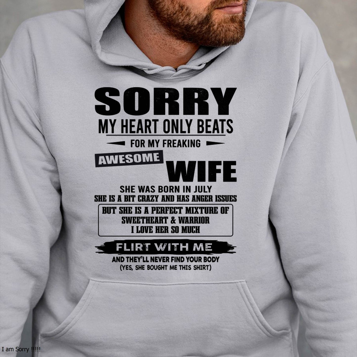 JULY, SORRY MY HEART ONLY BEATS FOR MY FREAKING AWESOME WIFE – SNOW MALE07 (SKU26T-01274-07)