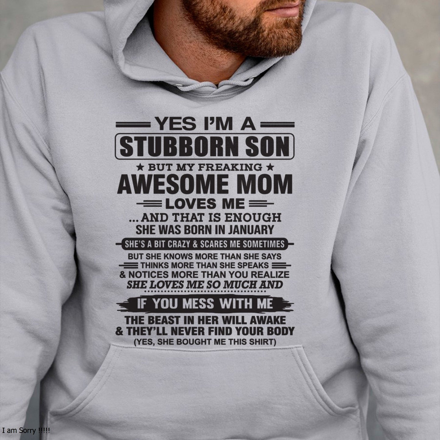 Yes I’m A Stubborn Son T-Shirt – Birthday Gift From January Mom / Woman - snow01 (SKU10-145-01)