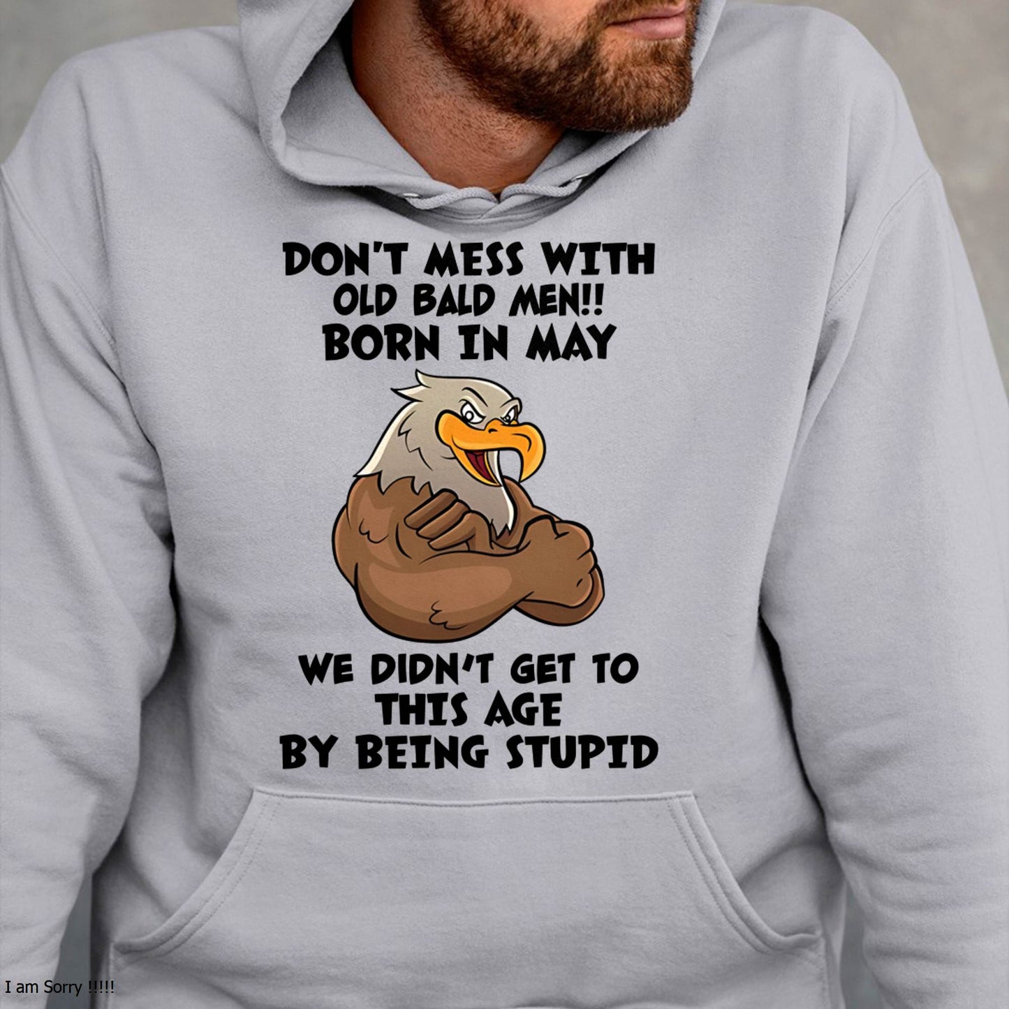MAY SHIRT, DON'T MESS WITH OLD BALD MAN - SNOWMALE05 (SKU2604-165-05)