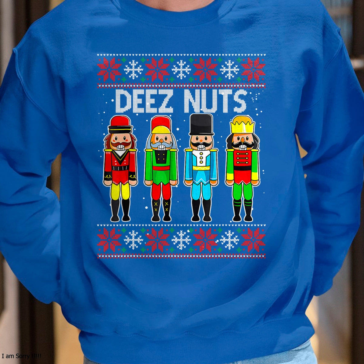Deez Nuts Nutcracker Ugly Christmas Sweater Funny Xmas T-Shirt - Christmas Unisex T-Shirt/Hoodie/Sweatshirt - SNOW00