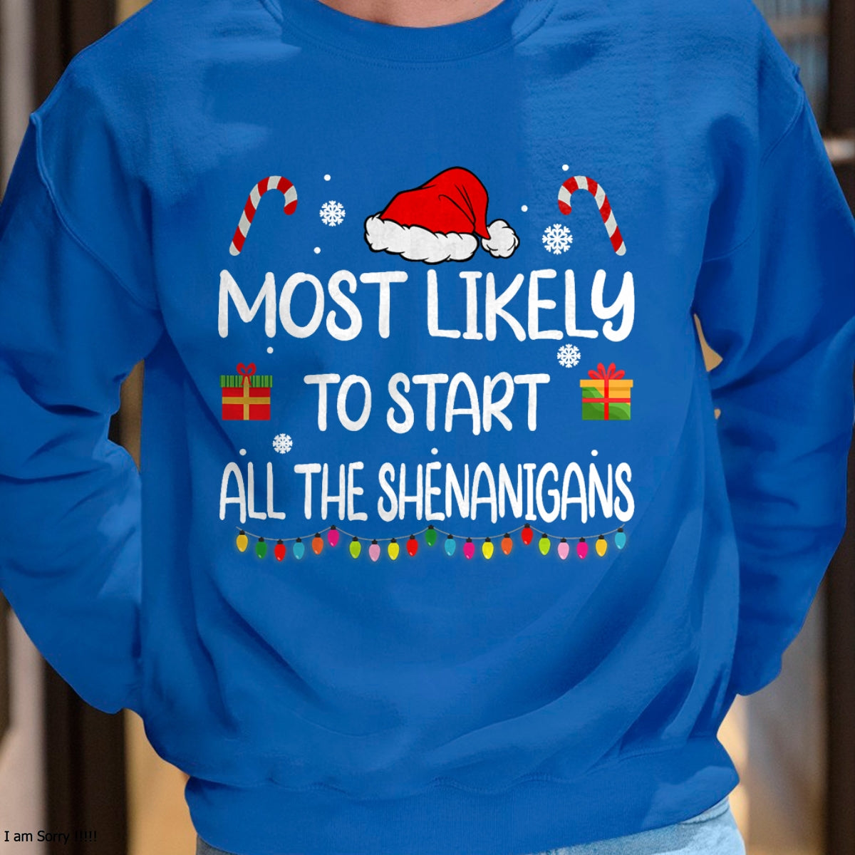Most Likely To Start All The Shenanigans family Christmas T-Shirt - Christmas Unisex T-Shirt/Hoodie/Sweatshirt - SNOW00